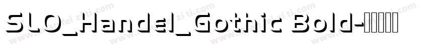 SLO_Handel_Gothic Bold字体转换